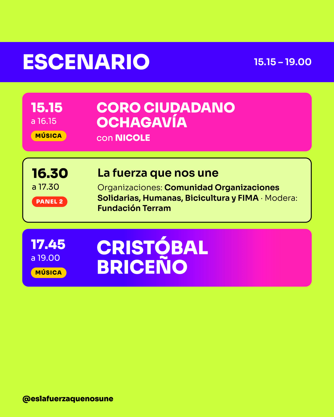 Escenario, 15.15 a 19.00: Coro Ciudadano Ochagavía con Nicole, Panel 2 La fuerza que nos une y cierre con Cristóbal Briceño