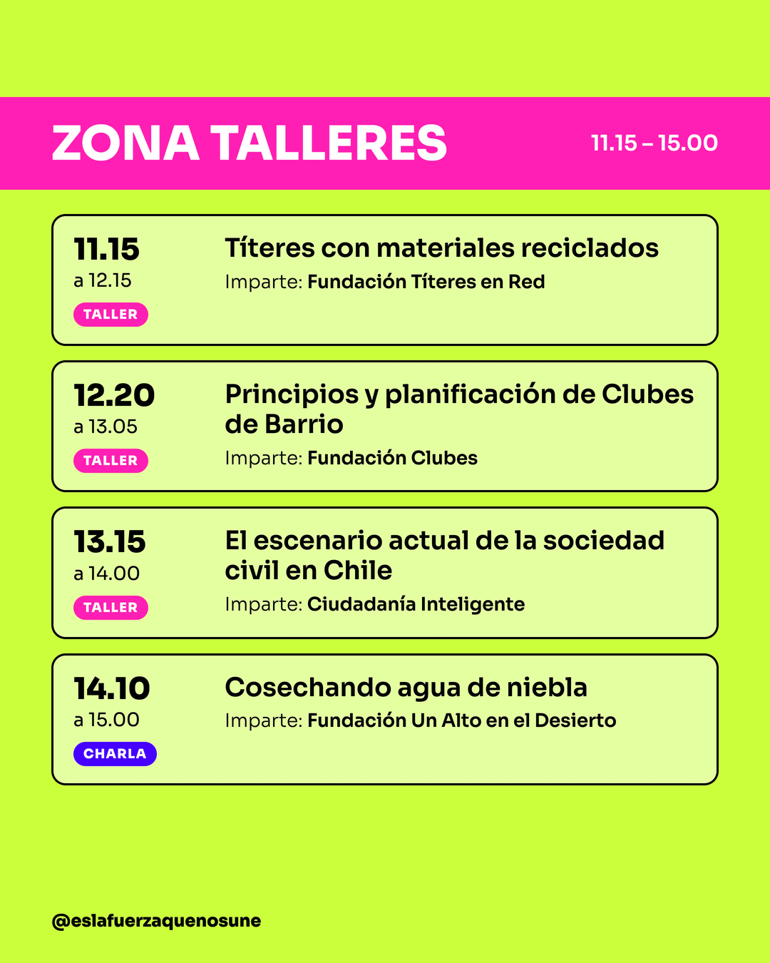 Zona Talleres, 11.15 a 15.00: títeres con materiales reciclados, Clubes de Barrio, sociedad civil en Chile y charla Cosechando agua de niebla